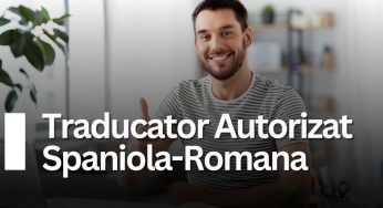 Traducator Autorizat Spaniola-Romana